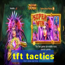 tft tactics